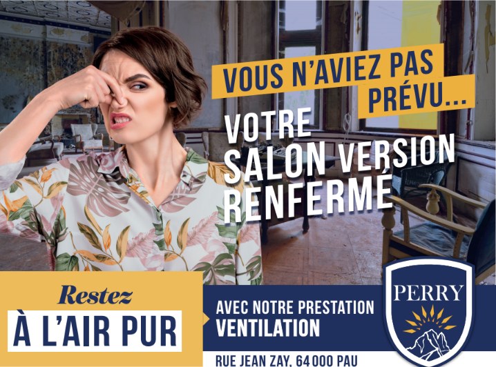 Affiche Perry : Vous n'aviez pas prévu votre salon version renfermé. Restez à l'air pur avec notre prestation ventilation.